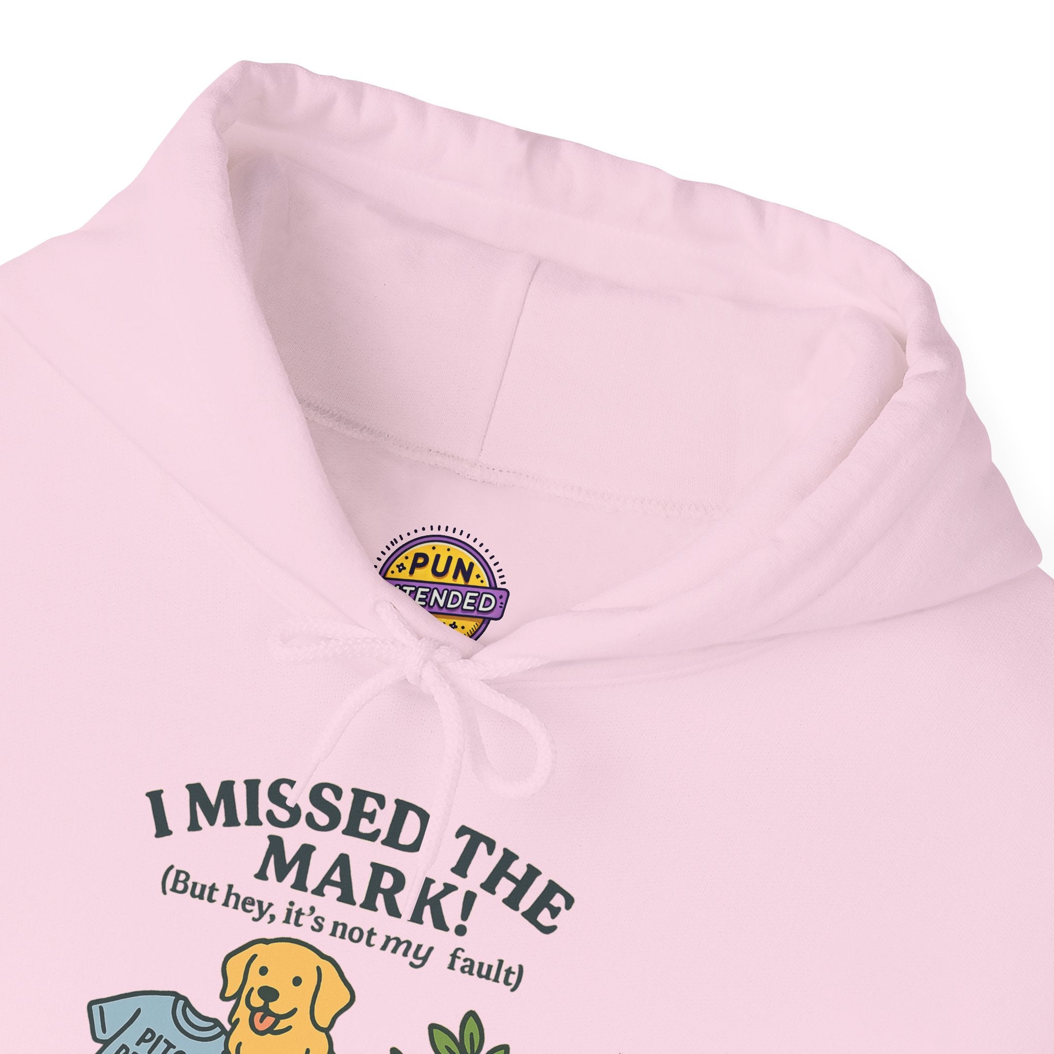 I Missed the Mark! Hoodie