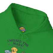 I Missed the Mark! Hoodie