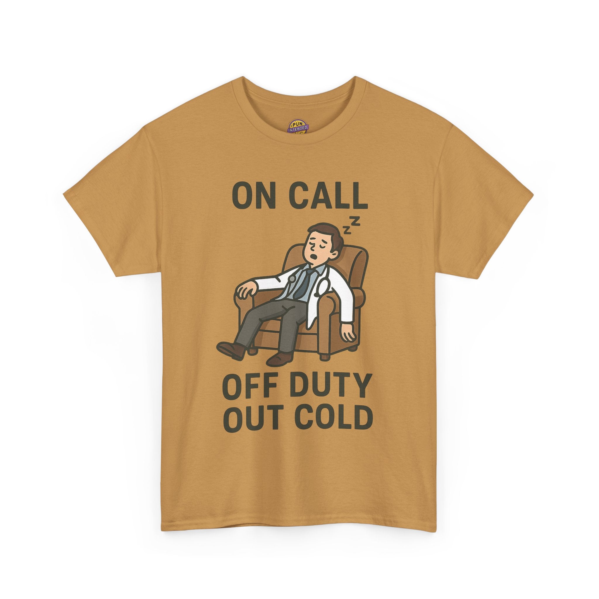 On Call Off Duty Out Cold T-Shirt