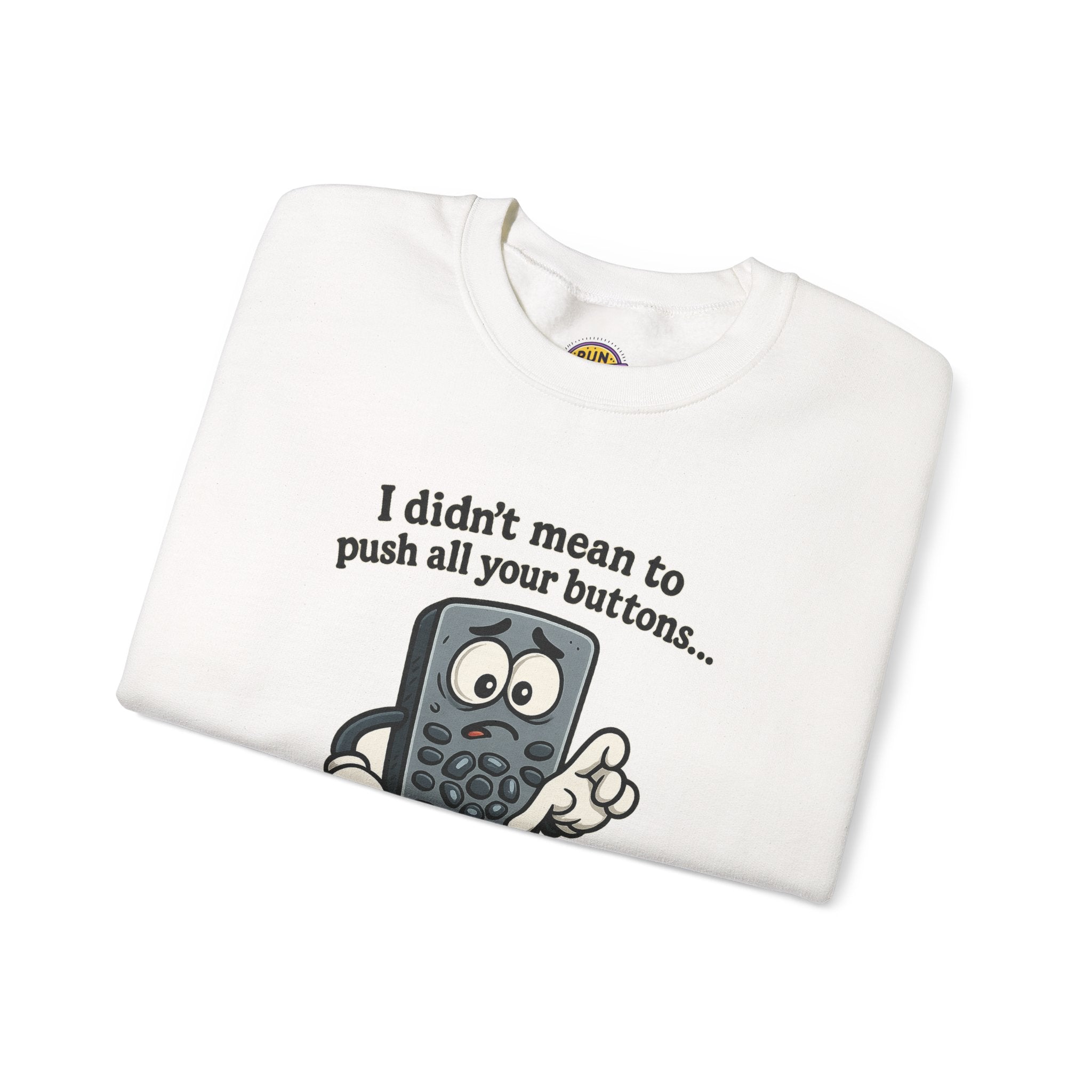 Press Your Mute Button Remote Control Sweatshirt