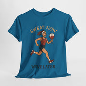 Sweat Now Wine Later T-Shirt