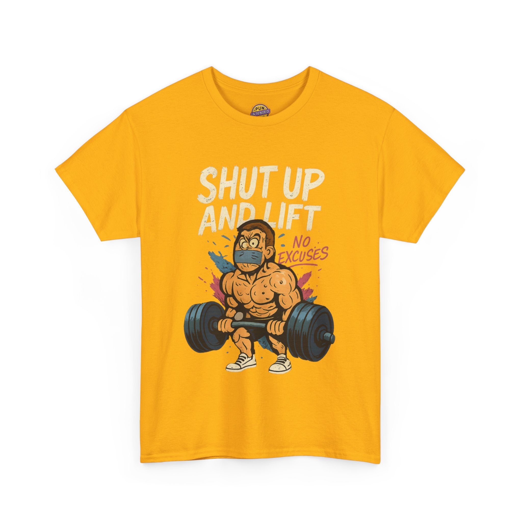 Shut Up and Lift T-Shirt