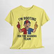 Rooting for the Winning Team Tee