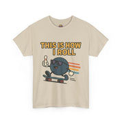 This is How I Roll T-Shirt