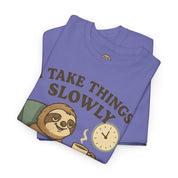 I Take Things Slowly Since I am Paid by the Hour T-Shirt