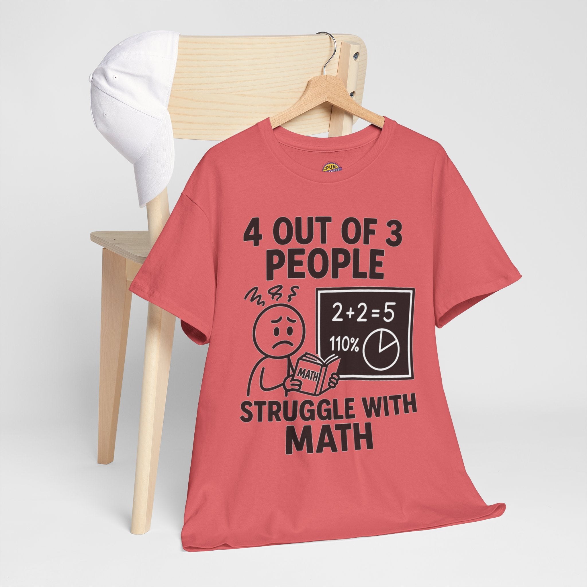 4 Out of 3 People Struggle With Math T-Shirt