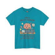 I am a Multitasker T-Shirt