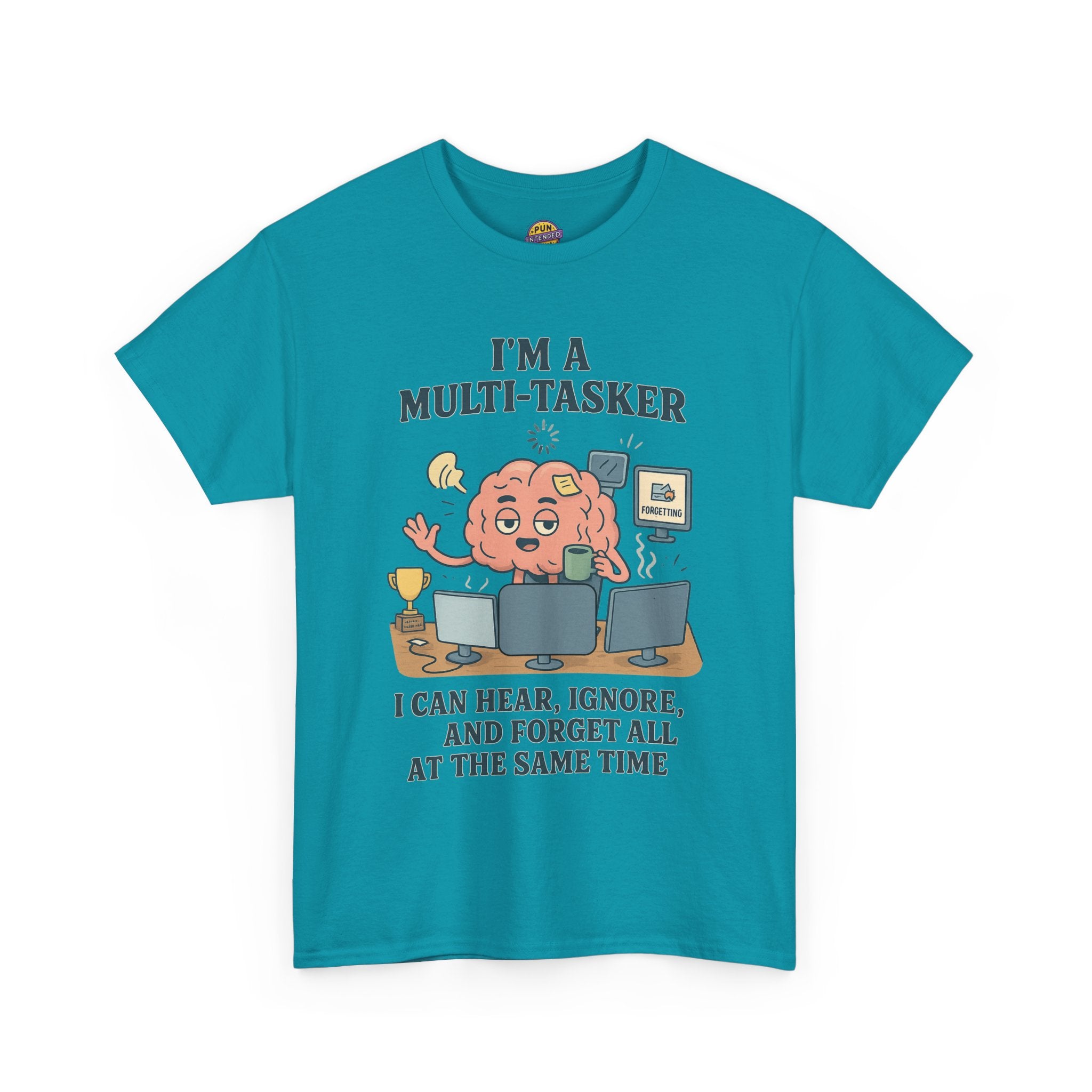 I am a Multitasker T-Shirt