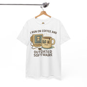 I Run on Coffee and Outdated Software T-Shirt