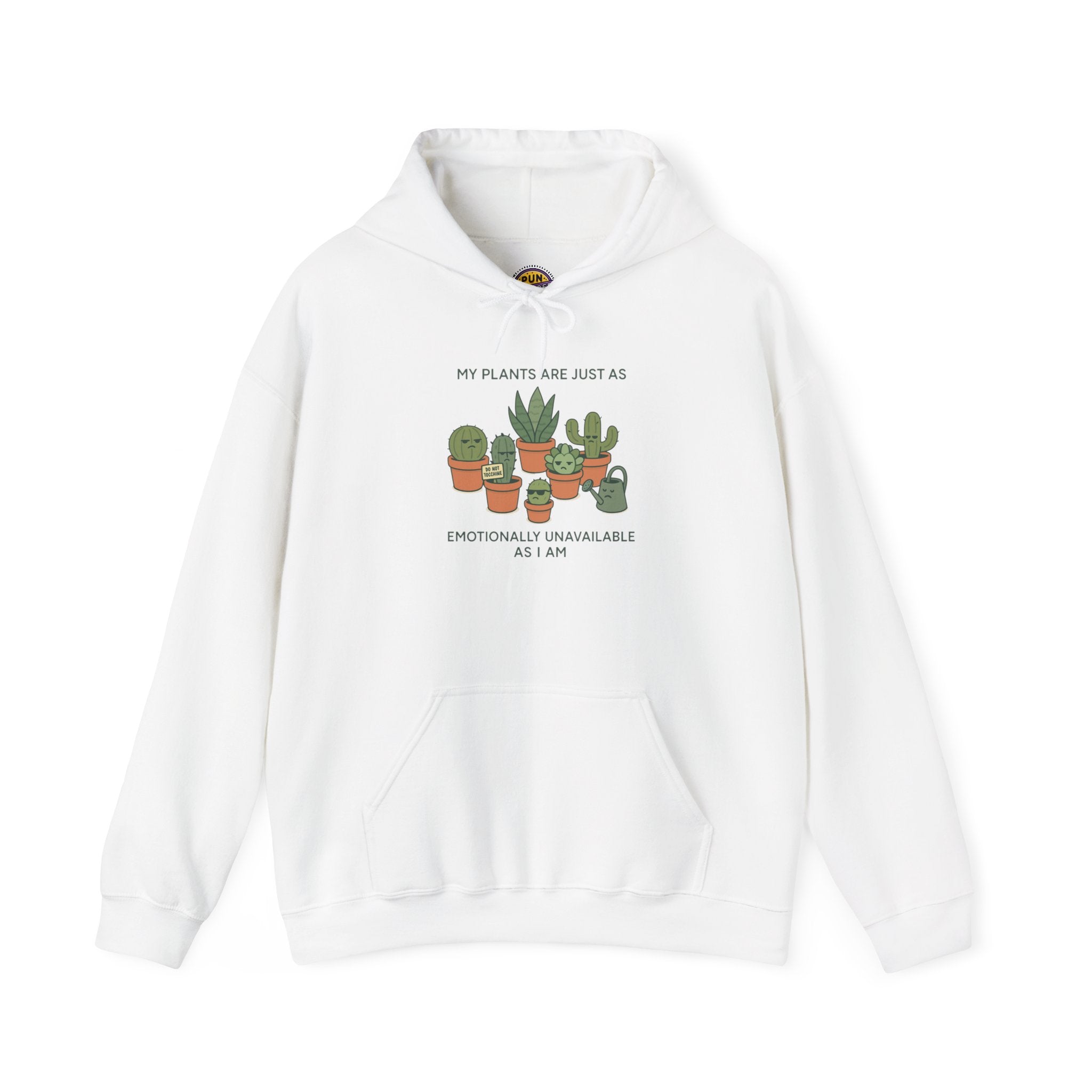 My Plants Are Just as  Emotinally  Unavailable as I am Hoodie