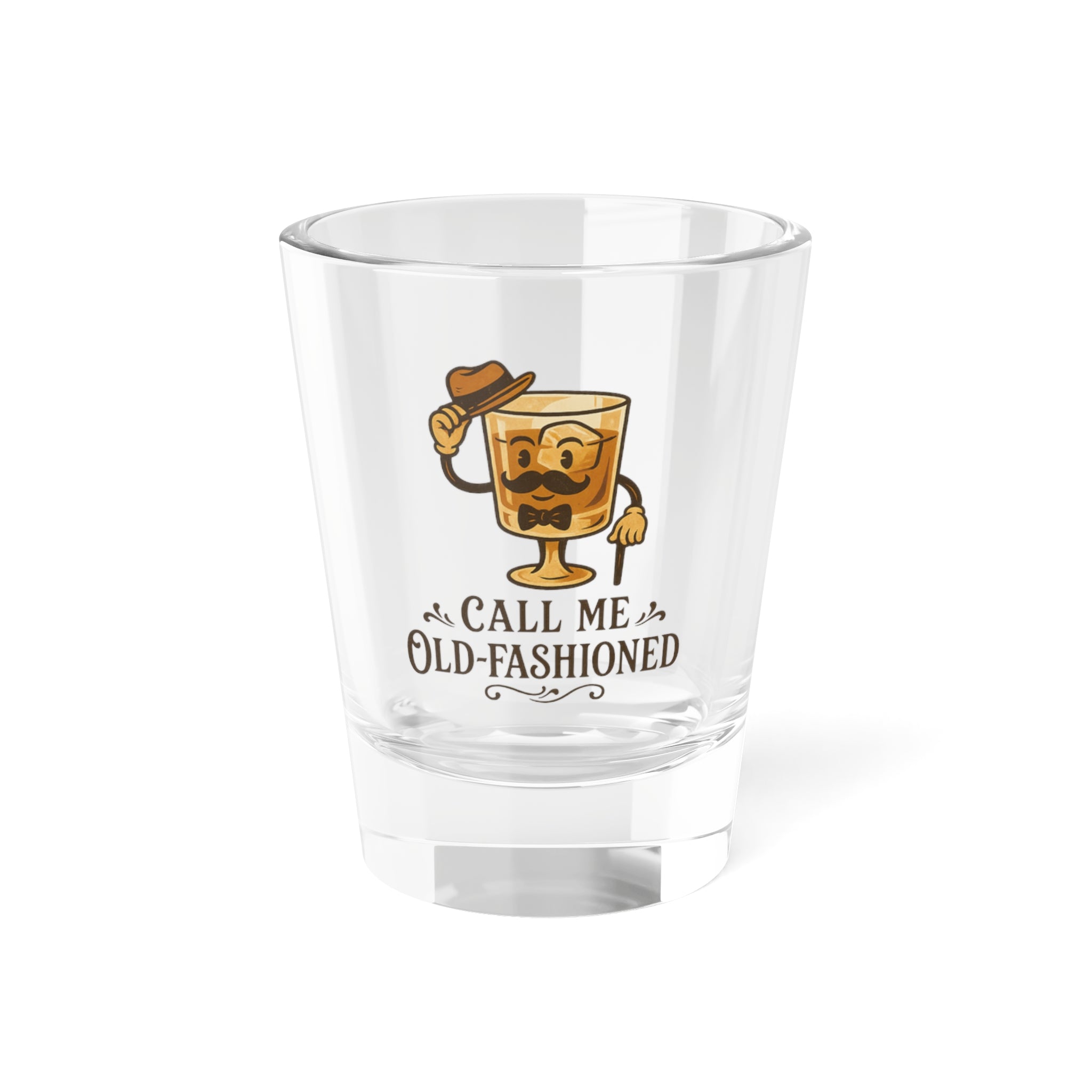 Call Me Old-Fashioned Shot Glass
