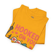 Hooked On You T-Shirt