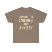 Running on Cabernet and Anxiety T-Shirt