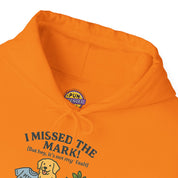 I Missed the Mark! Hoodie