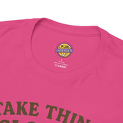 I Take Things Slowly Since I am Paid by the Hour T-Shirt