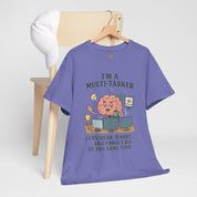 I am a Multitasker T-Shirt