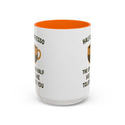 Half Espresso The Other Half Helps Me Tolerate You Coffee Mug