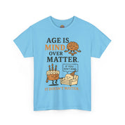 Age Doesn't Matter T-Shirt