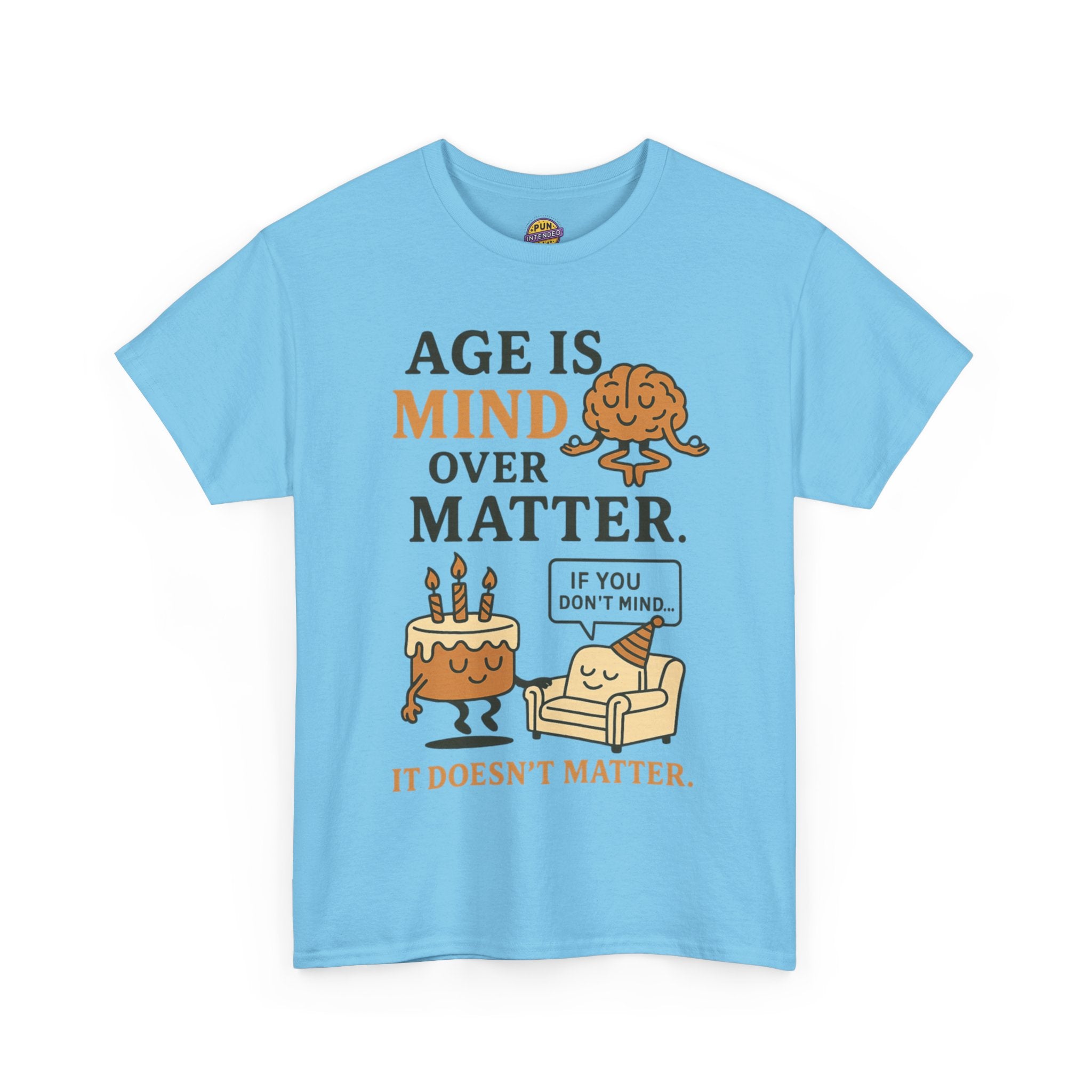 Age Doesn't Matter T-Shirt