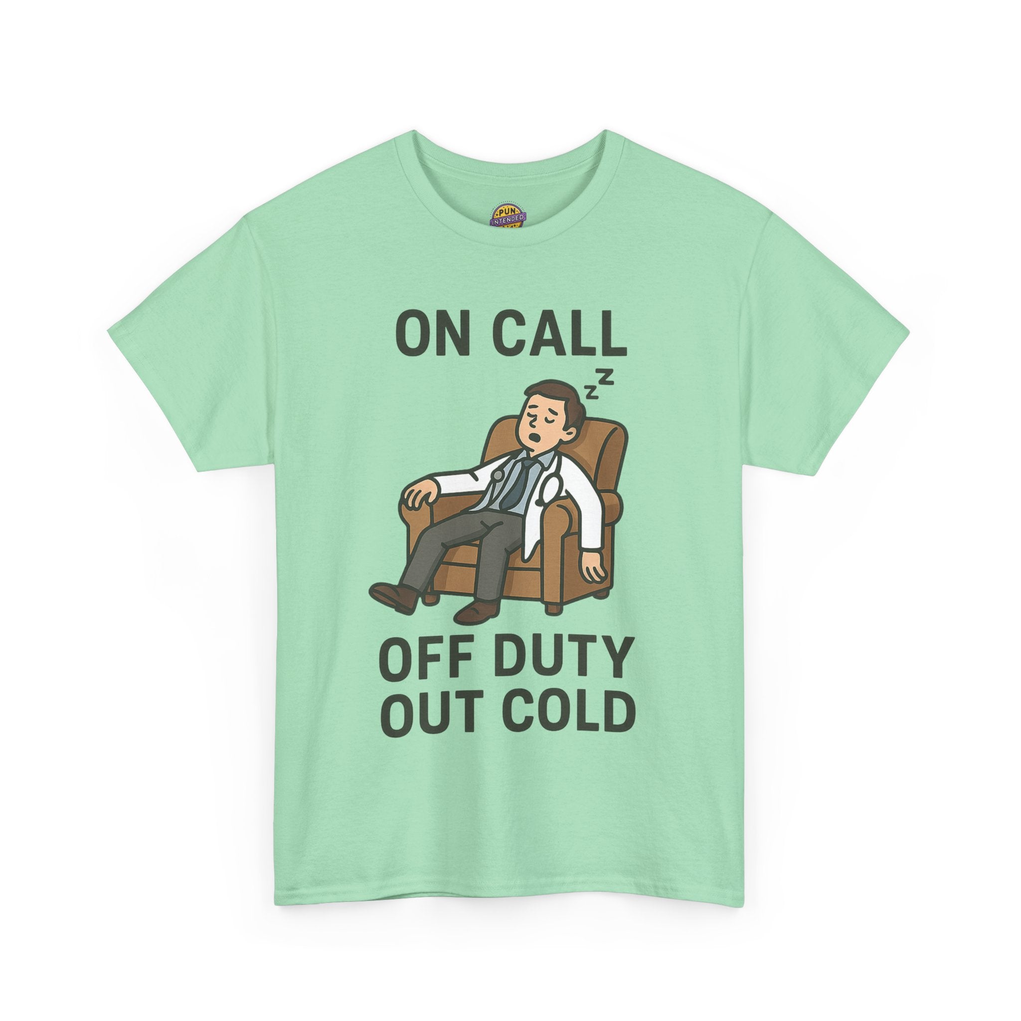 On Call Off Duty Out Cold T-Shirt
