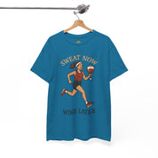 Sweat Now Wine Later T-Shirt
