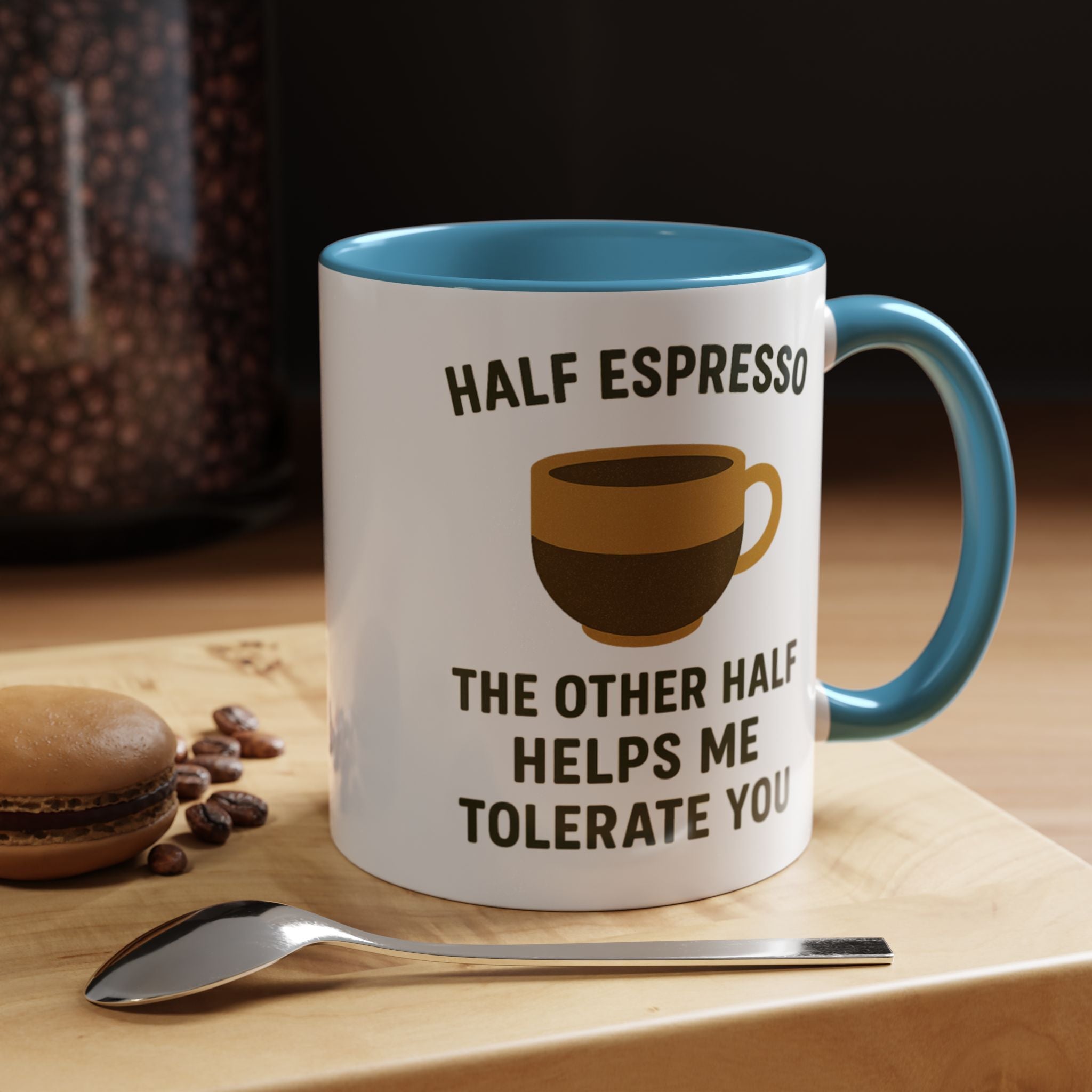 Half Espresso The Other Half Helps Me Tolerate You Coffee Mug