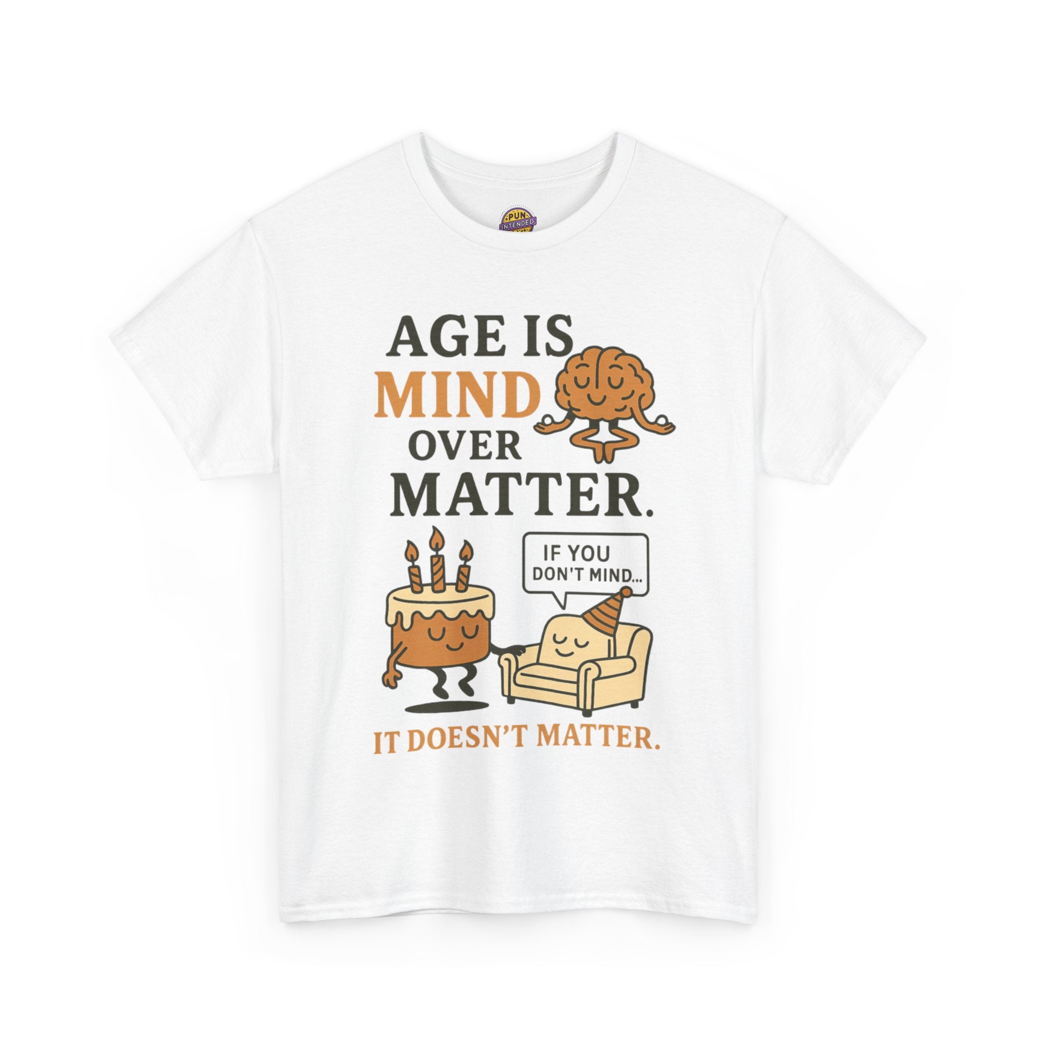 Age Doesn't Matter T-Shirt