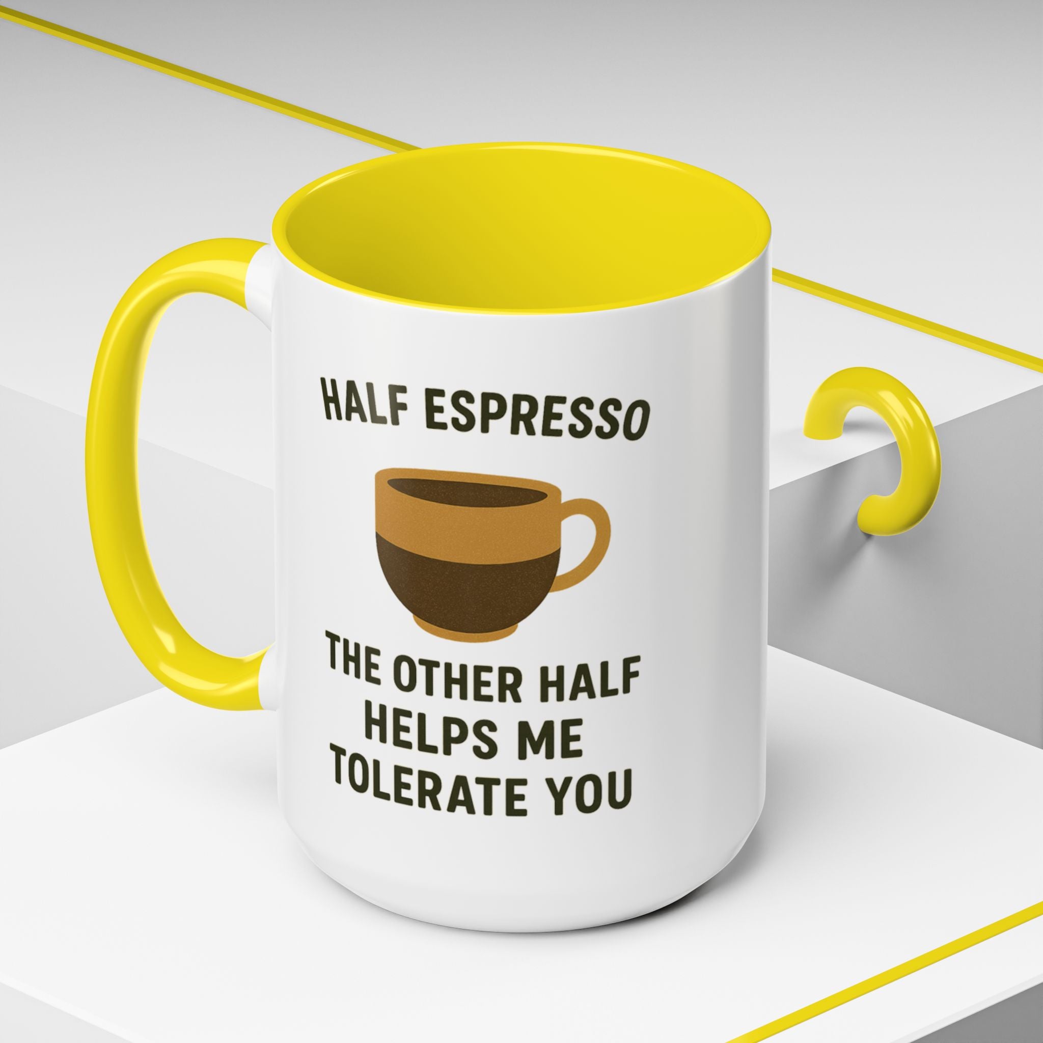 Half Espresso The Other Half Helps Me Tolerate You Coffee Mug