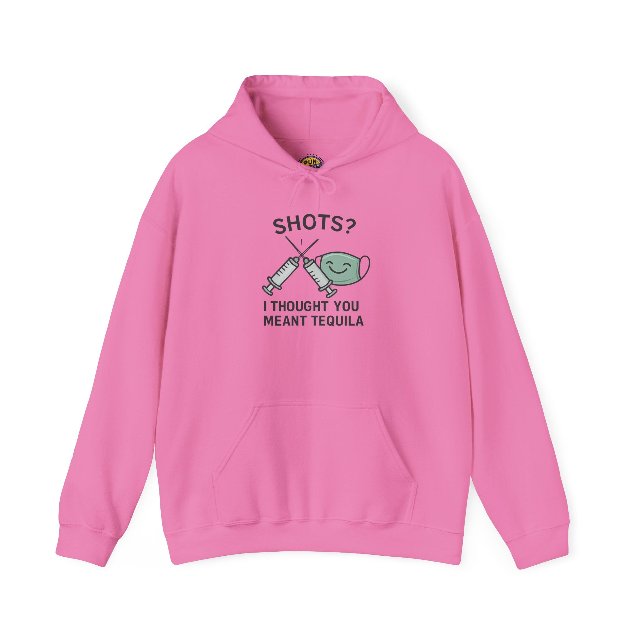 Shots? I Thought You Meant Tequila Hoodie