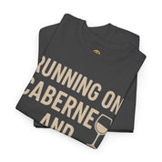 Running on Cabernet and Anxiety T-Shirt