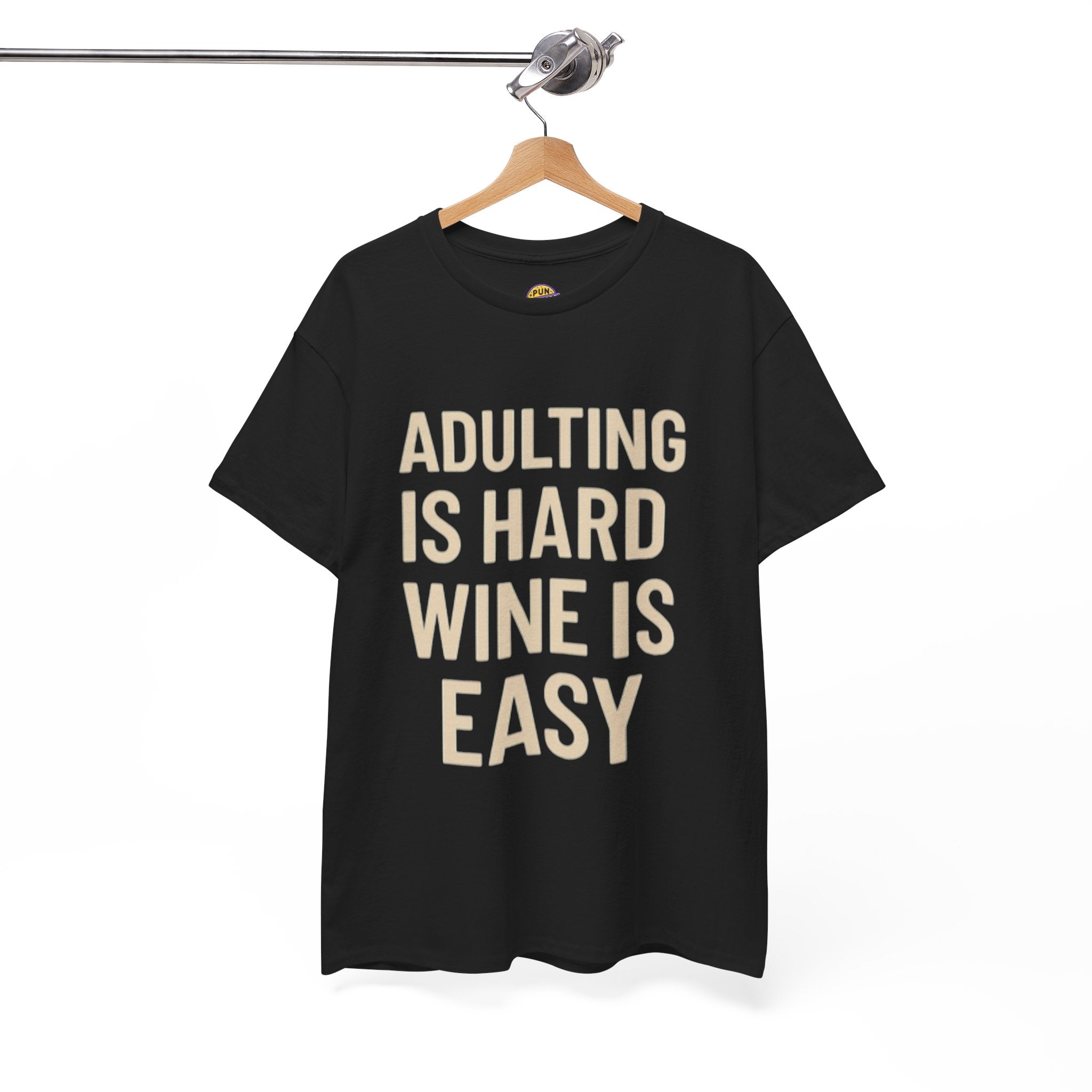 Adulting is Hard, Wine is Easy T-Shirt