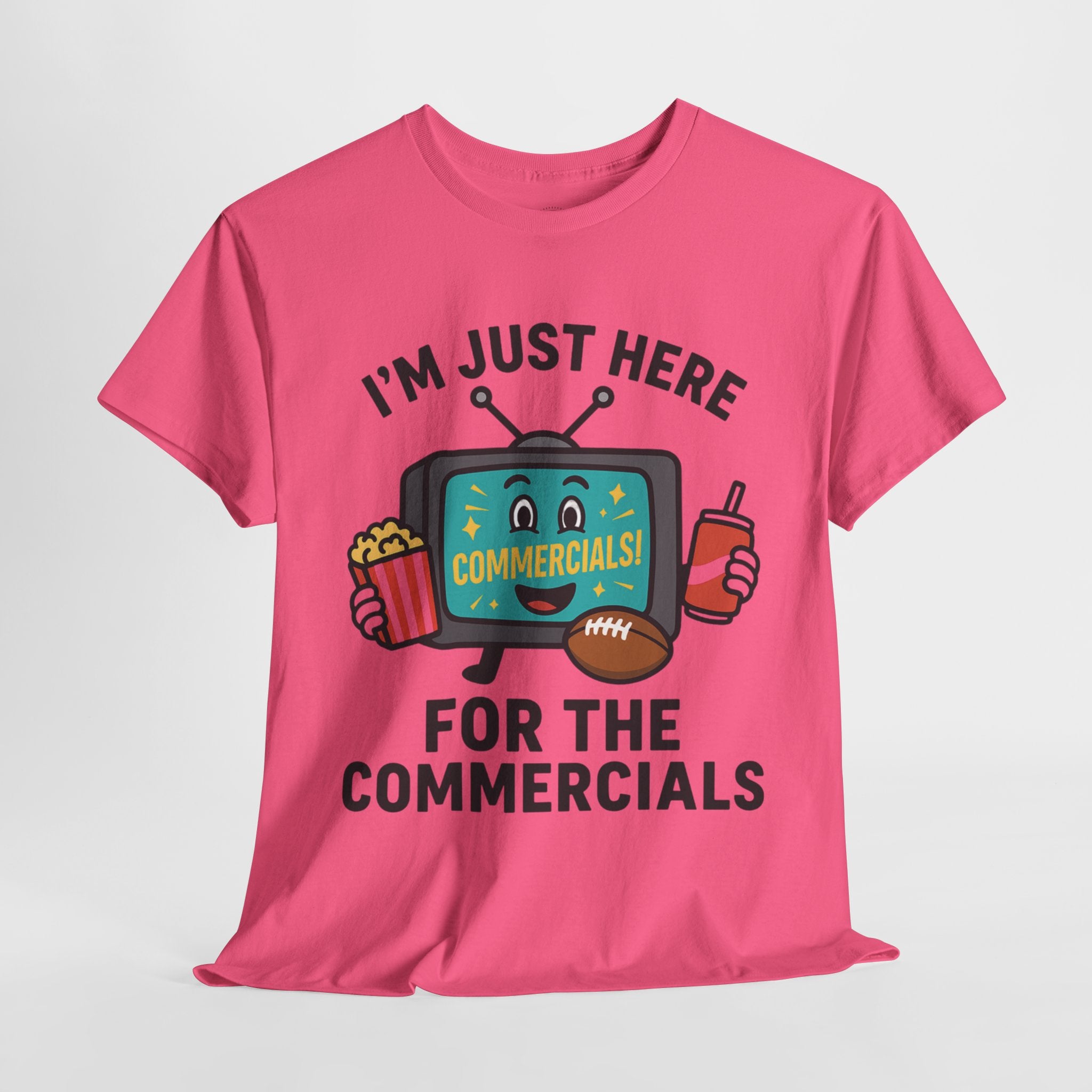I'm Just Here for the Commercials T-Shirt