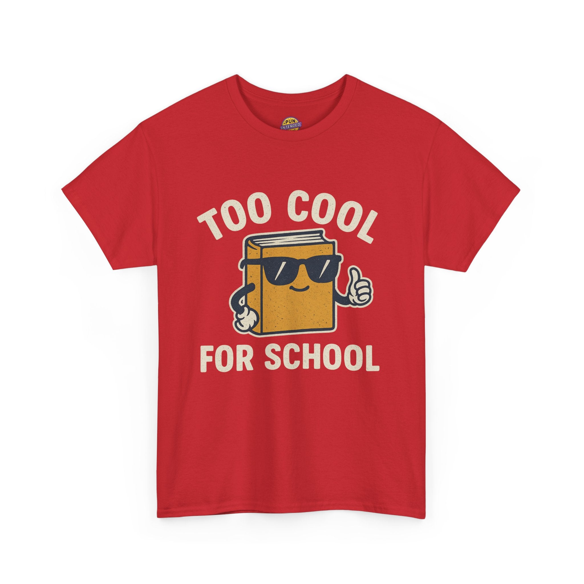 Too Cool for School T-Shirt