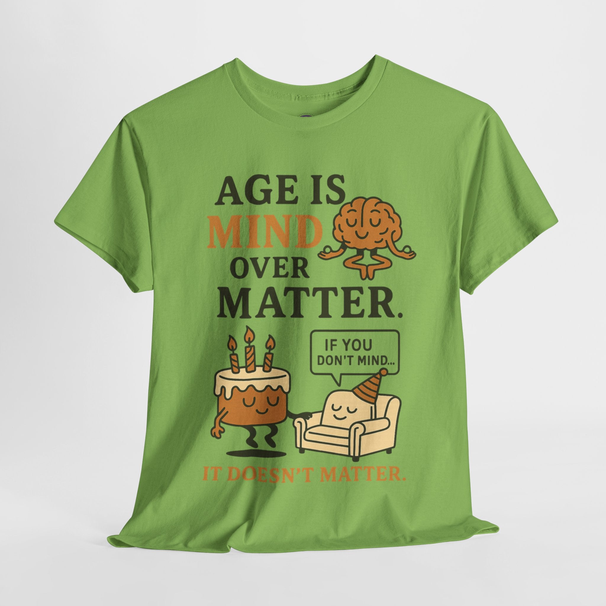 Age Doesn't Matter T-Shirt
