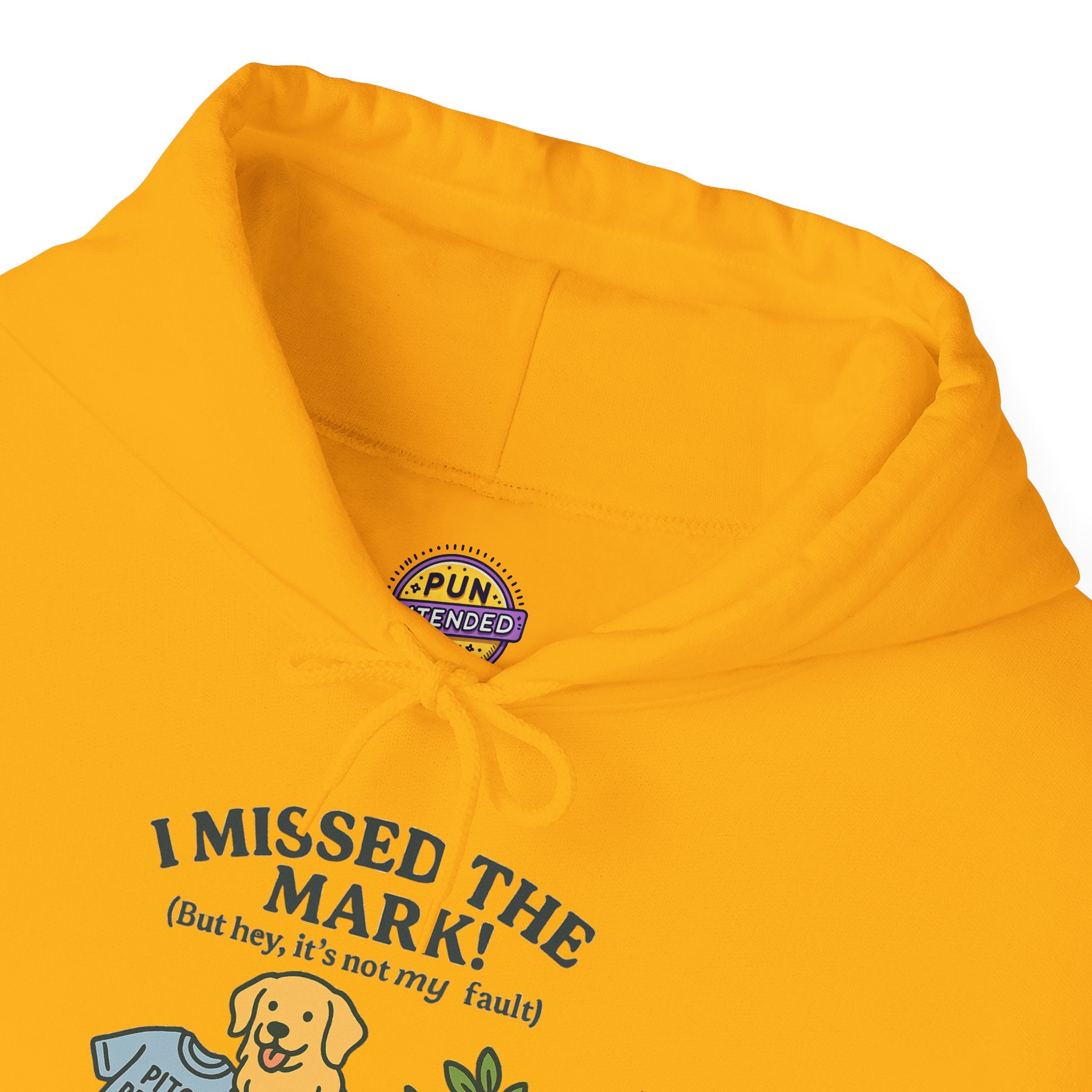 I Missed the Mark! Hoodie