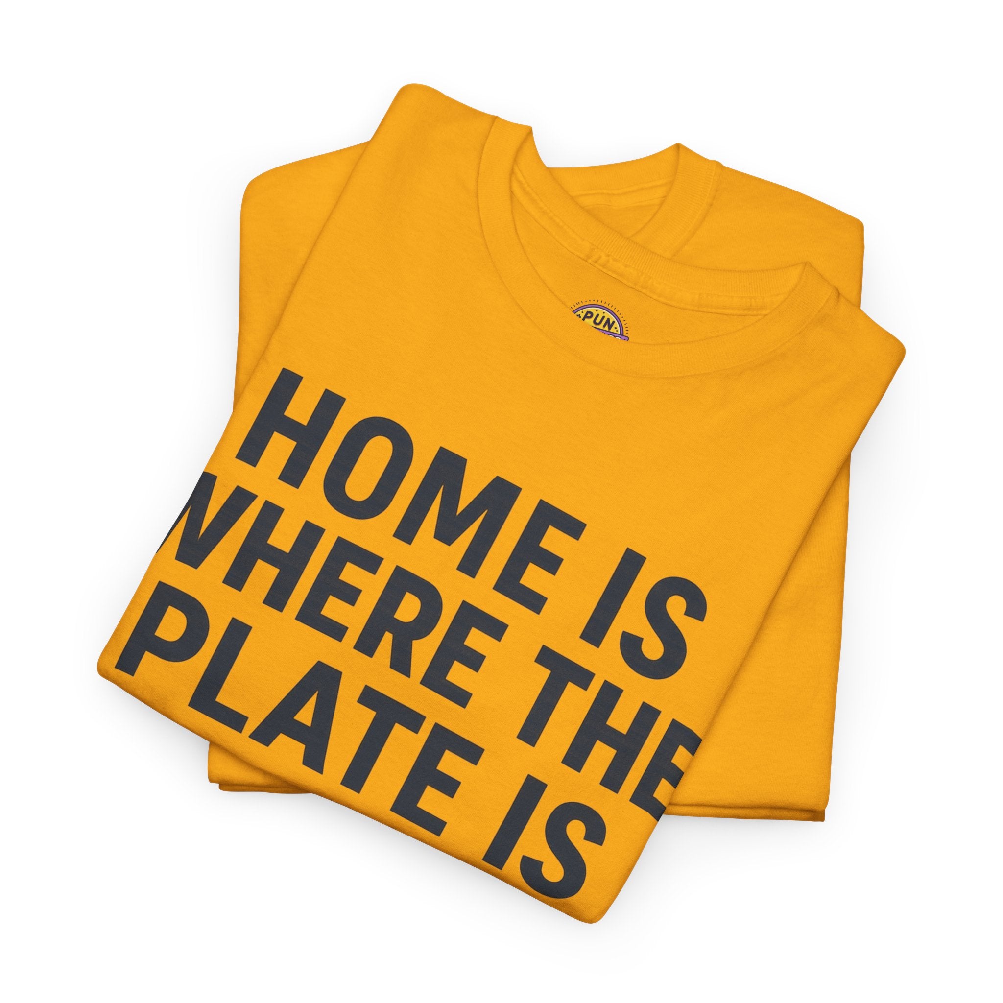 Home Is Where The Plate Is Tee