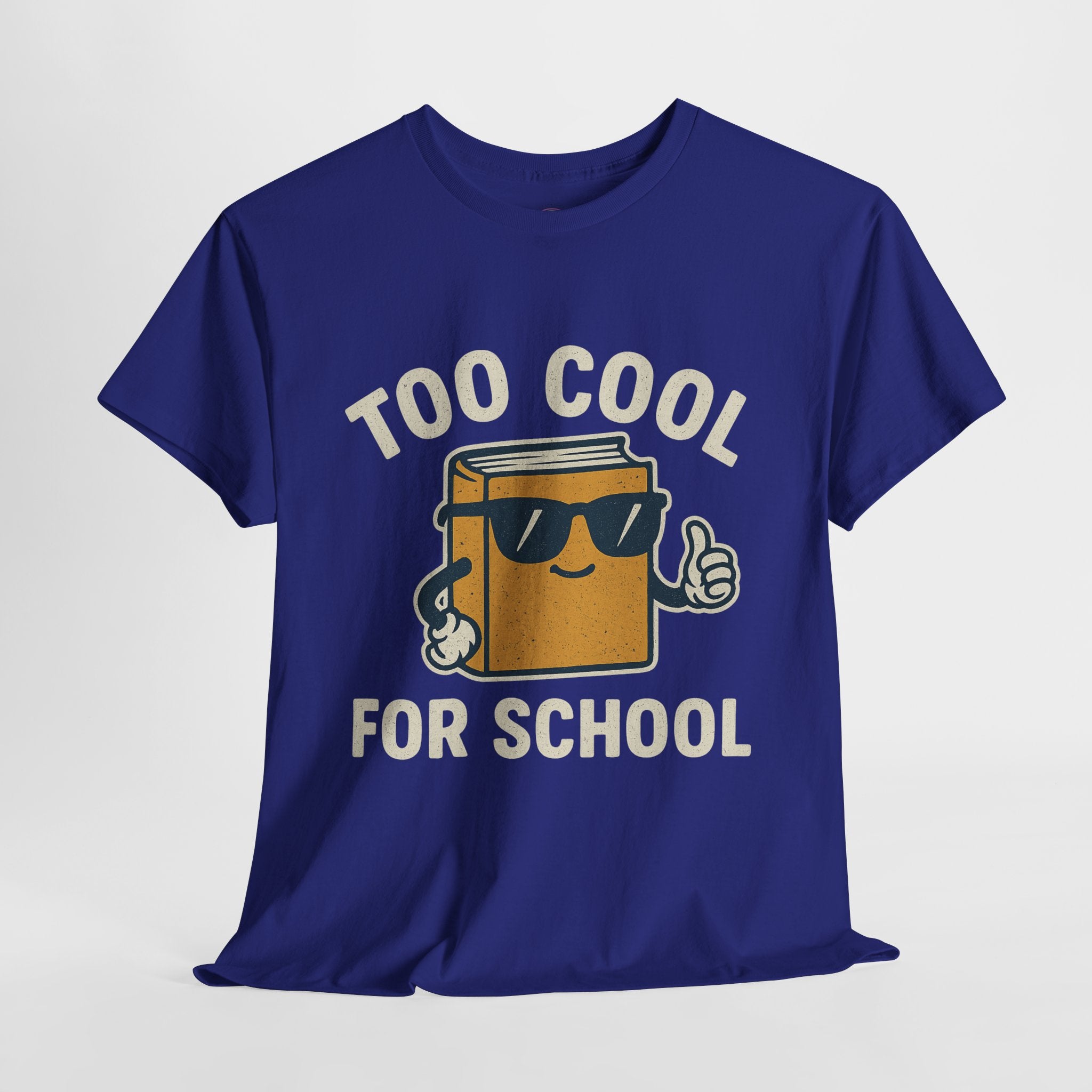 Too Cool for School T-Shirt