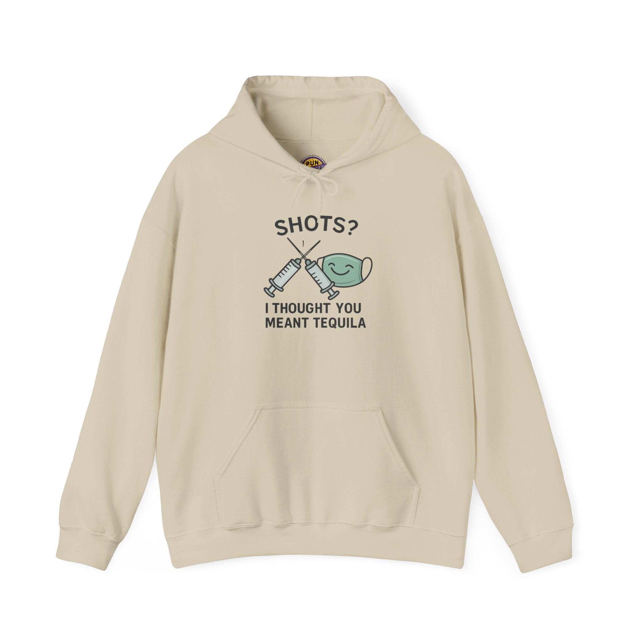 Shots? I Thought You Meant Tequila Hoodie