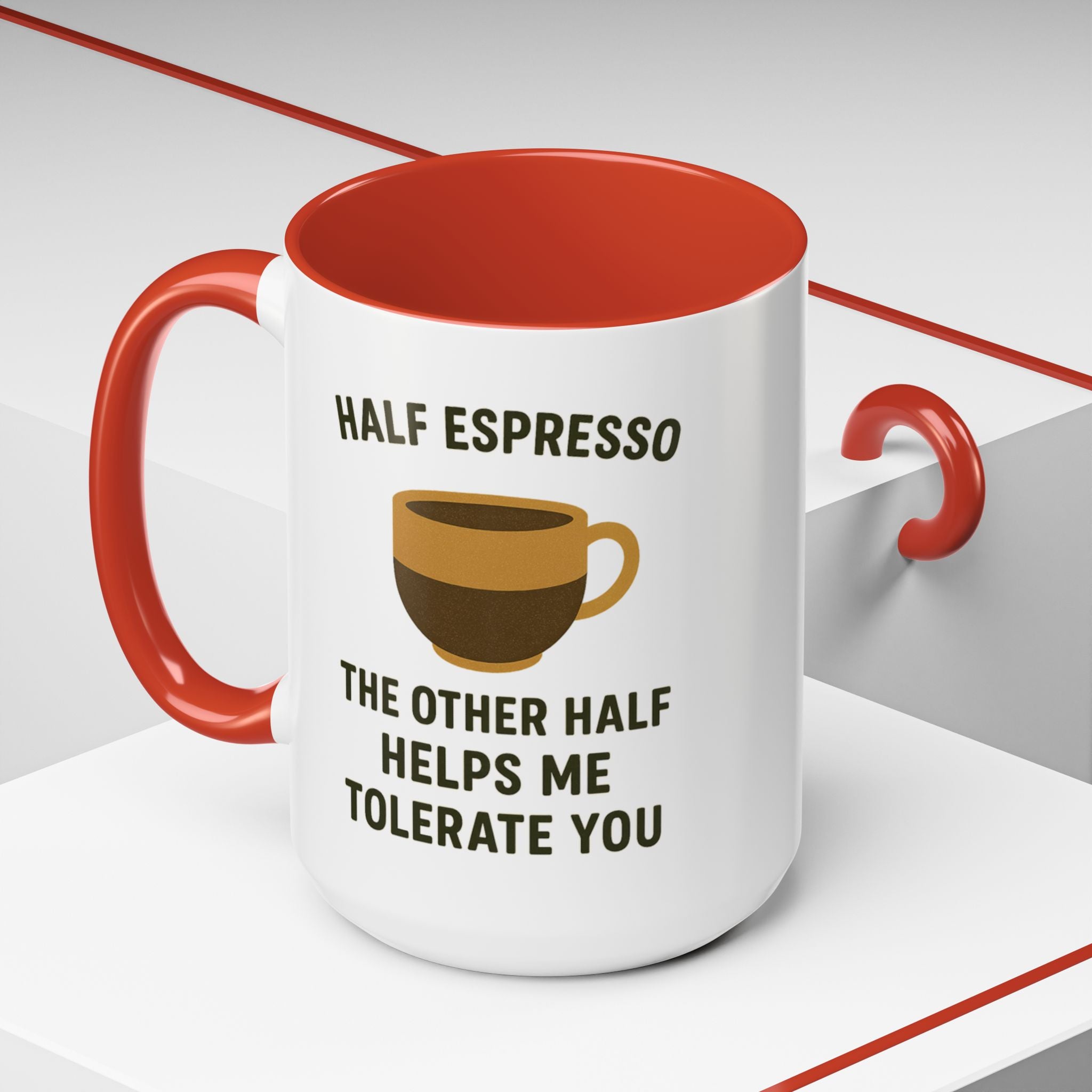 Half Espresso The Other Half Helps Me Tolerate You Coffee Mug