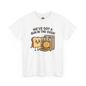 We've Got a Bun in the Oven T-Shirt