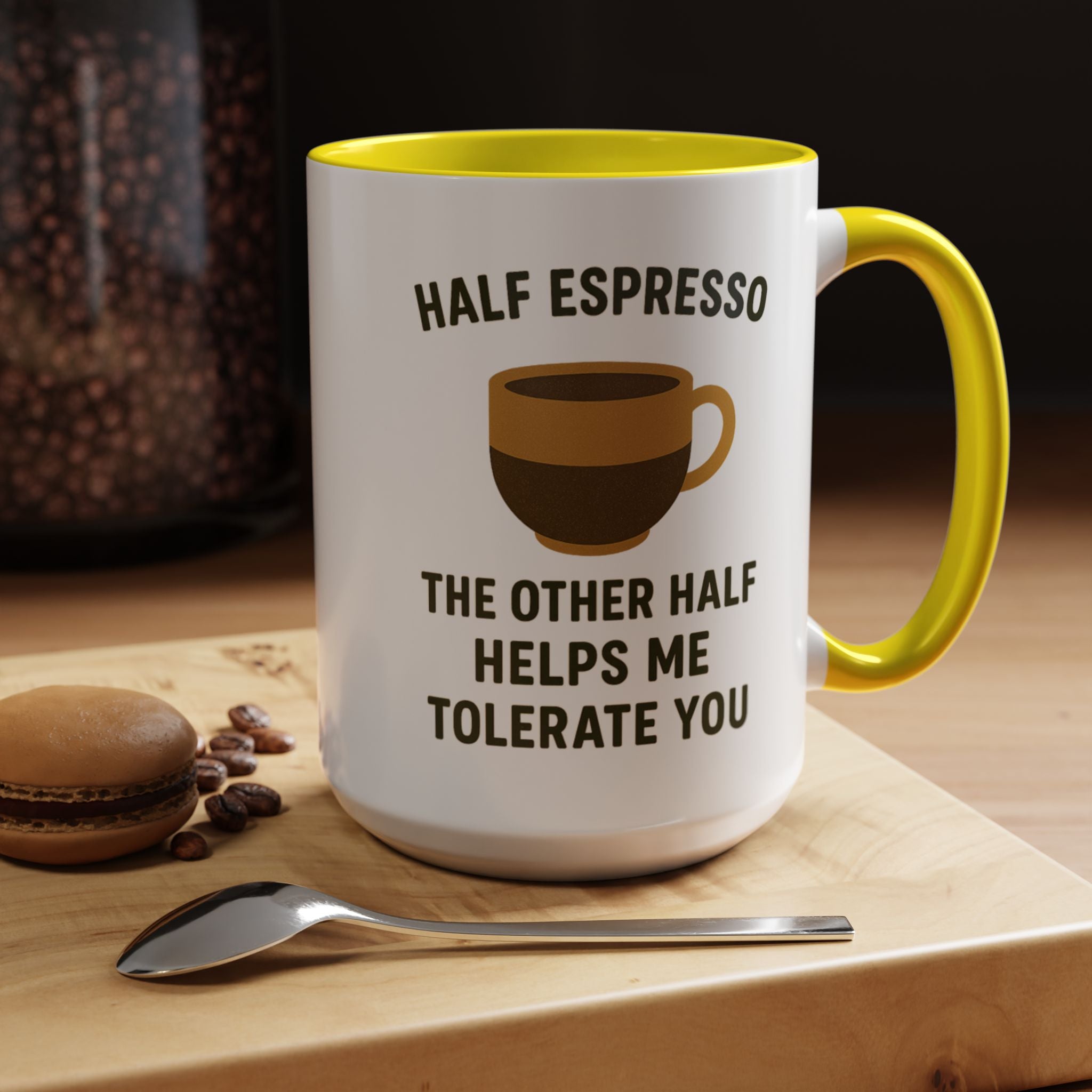 Half Espresso The Other Half Helps Me Tolerate You Coffee Mug