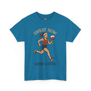 Sweat Now Wine Later T-Shirt