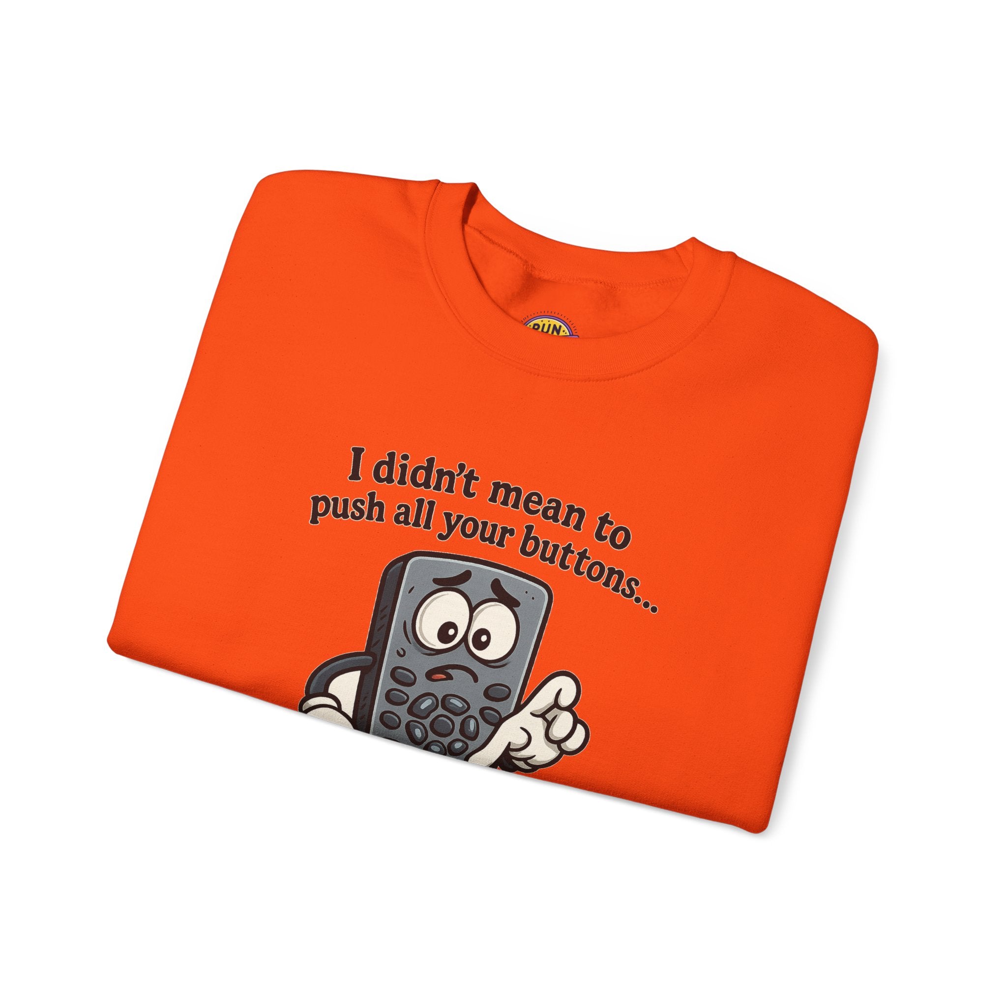 Press Your Mute Button Remote Control Sweatshirt