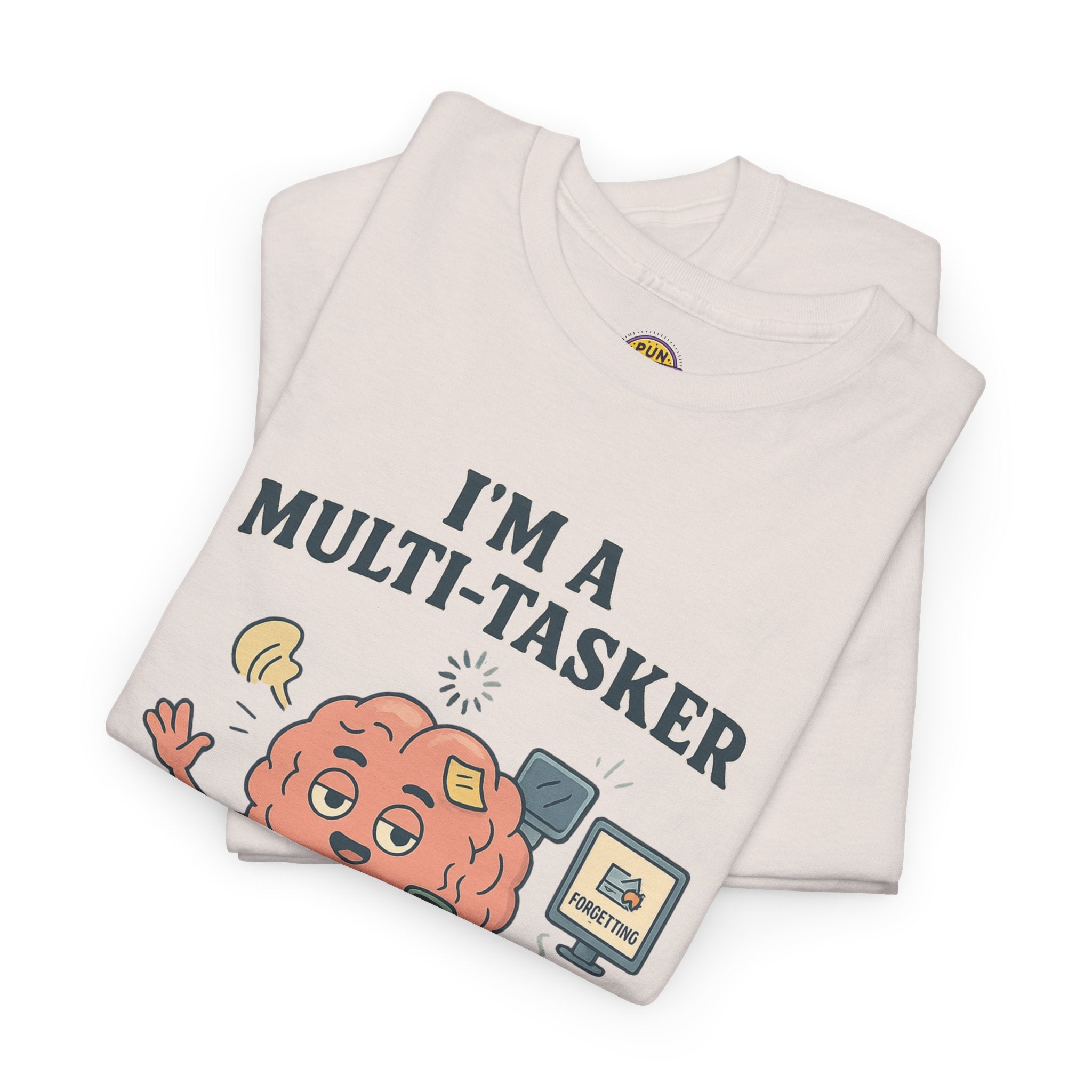I am a Multitasker T-Shirt