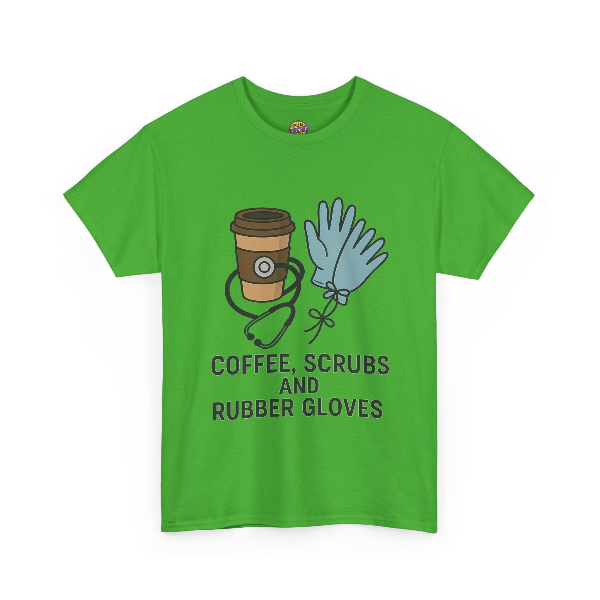 Coffee, Scrubs & Rubber Gloves T-Shirt