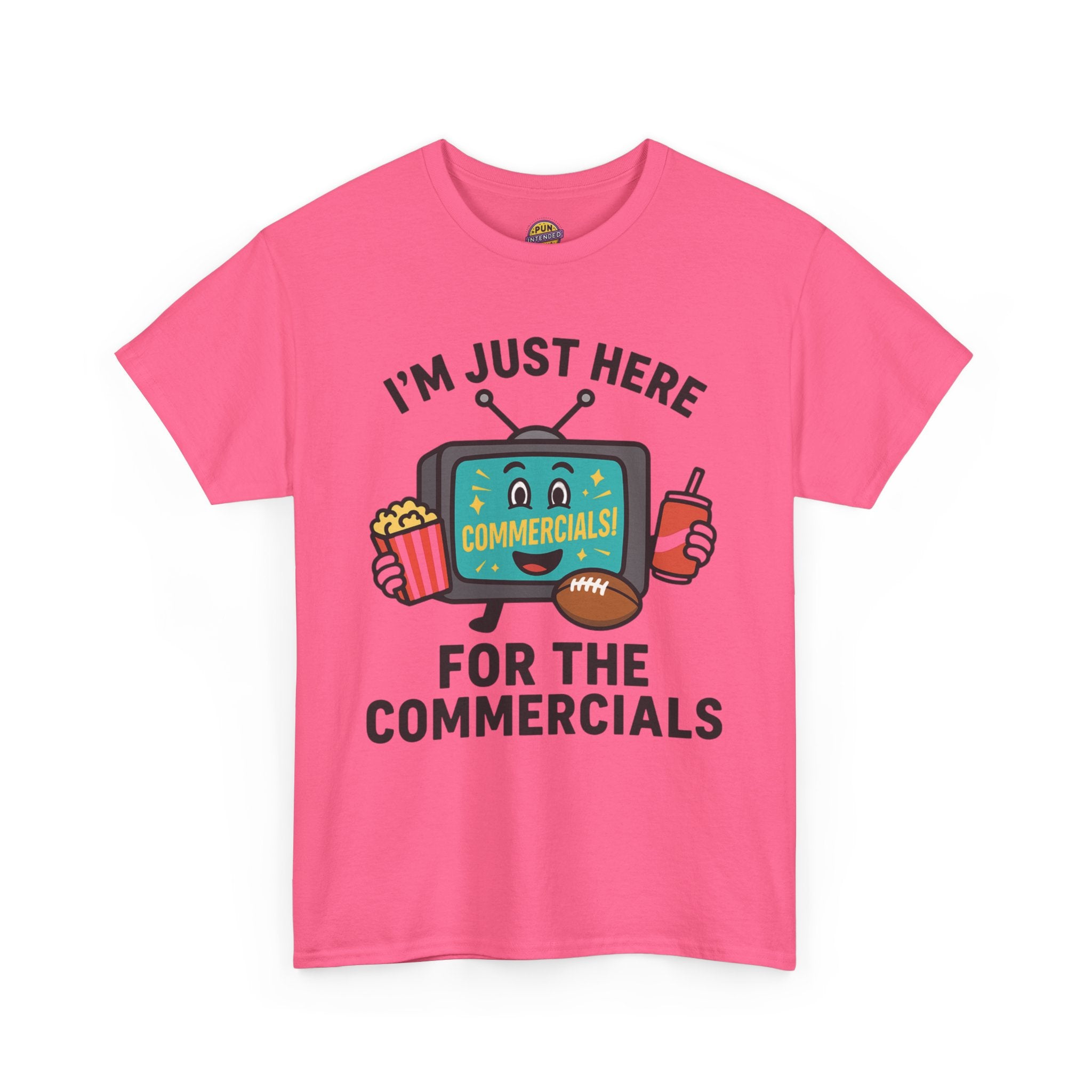 I'm Just Here for the Commercials T-Shirt
