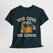 Too Cool for School T-Shirt
