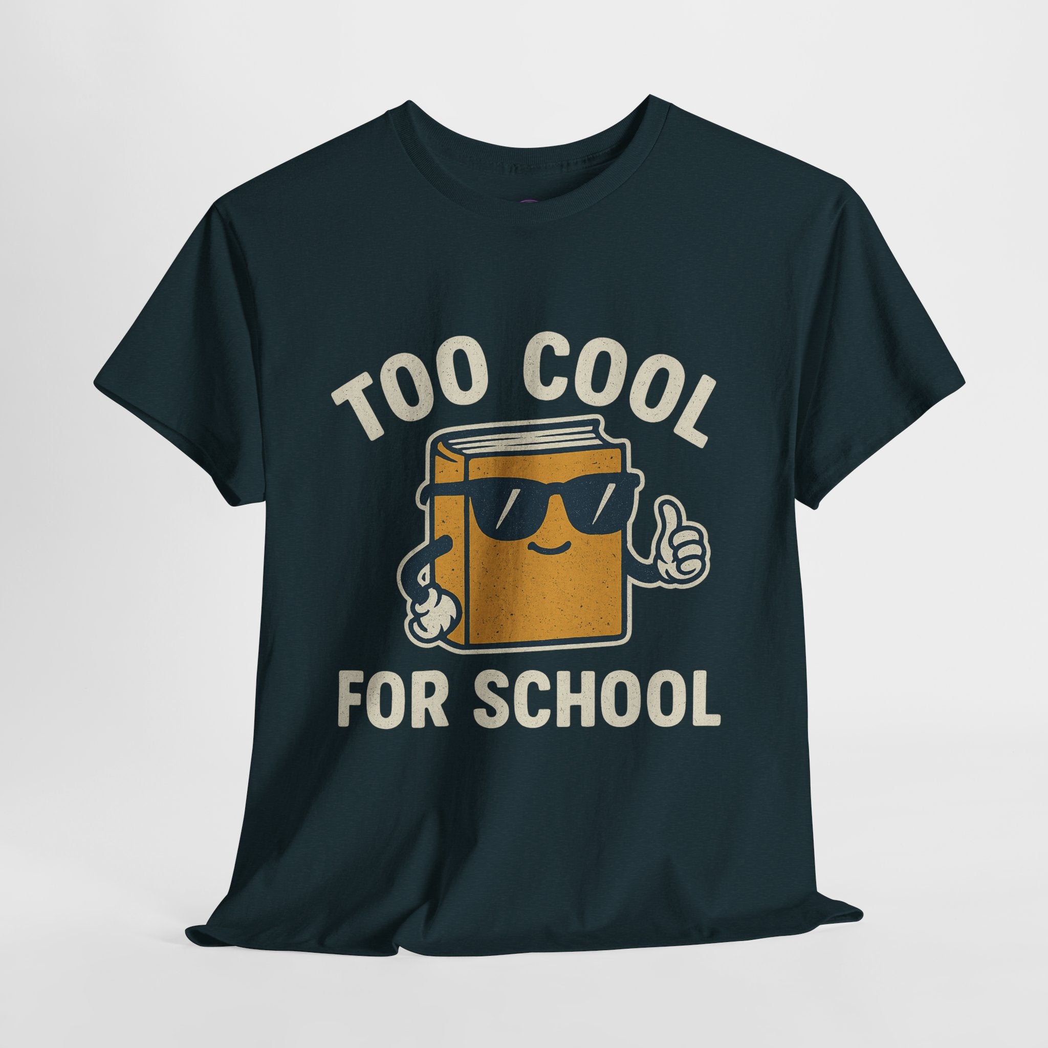 Too Cool for School T-Shirt