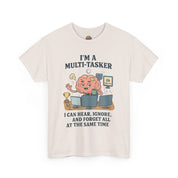 I am a Multitasker T-Shirt