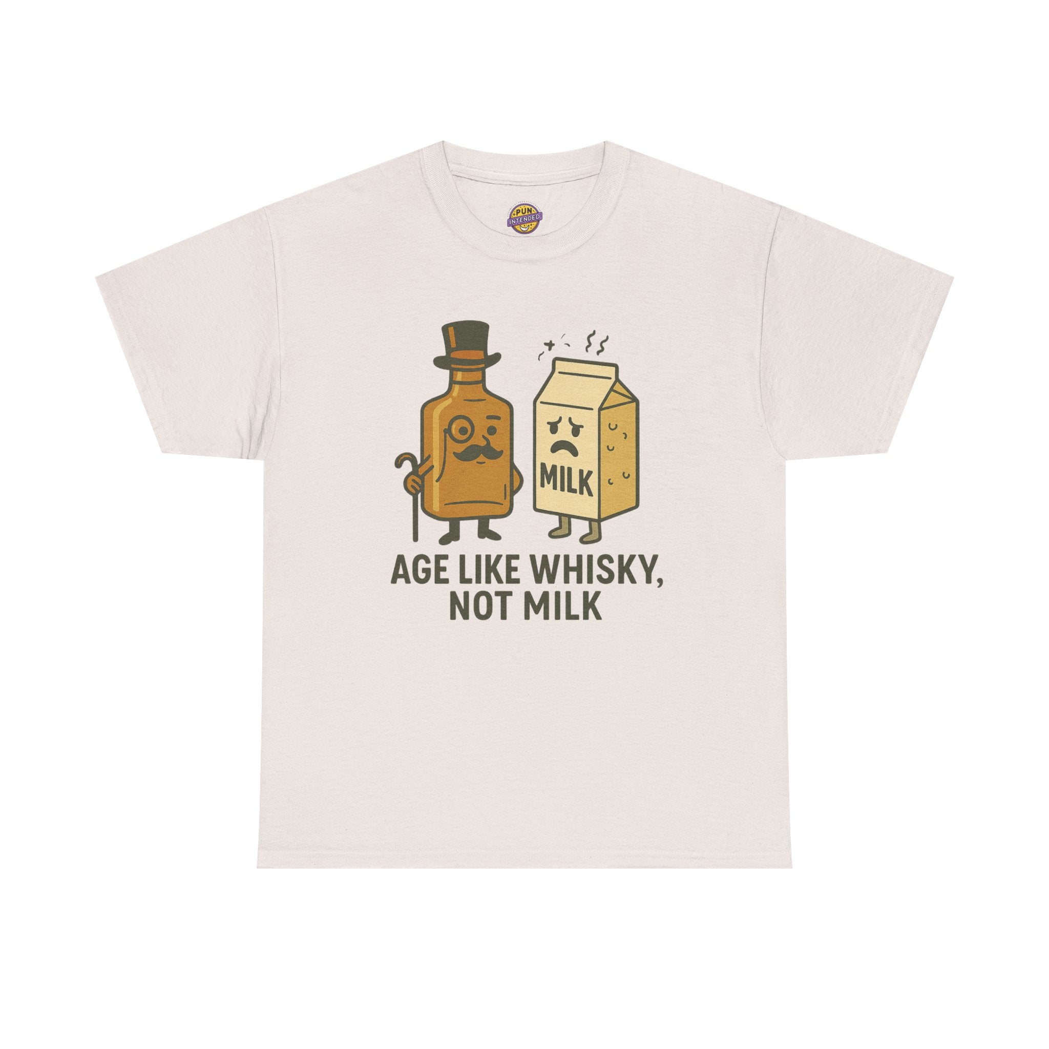 Age Like Whisky Not Milk T-Shirt